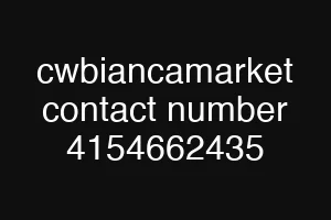 cwbiancamarket contact number 4154662435