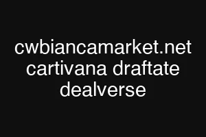 cwbiancamarket.net cartivana draftate dealverse