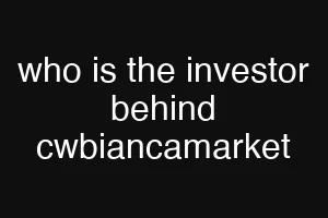 who is the investor behind cwbiancamarket